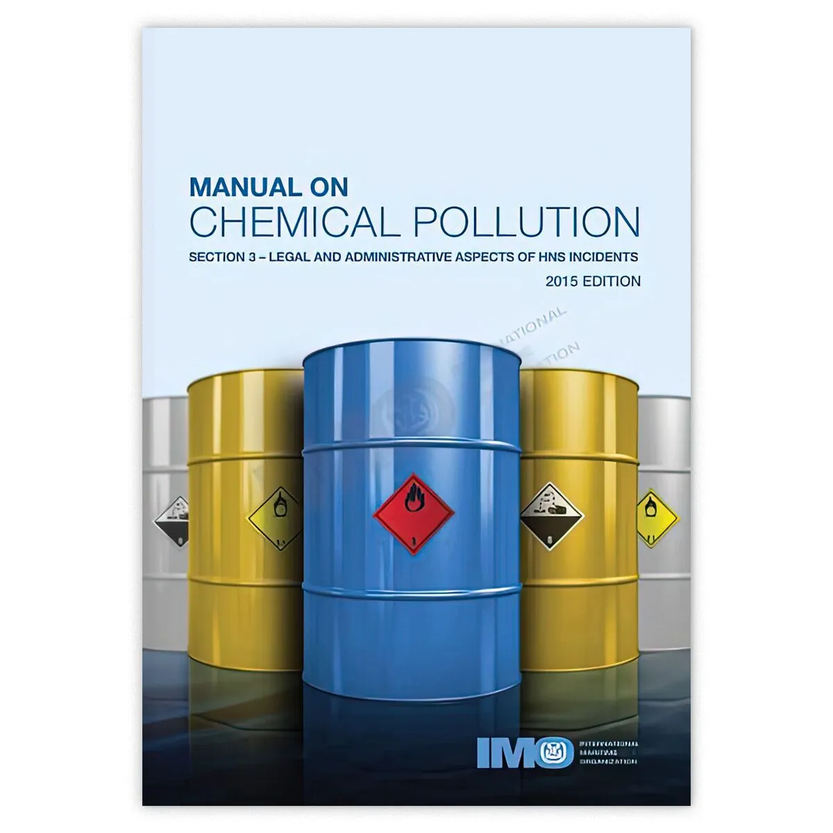 Manual on Chemical Pollution – Section 3: Legal and Administrative Aspects of HNS Incidents, 2015 Edition fra IMO