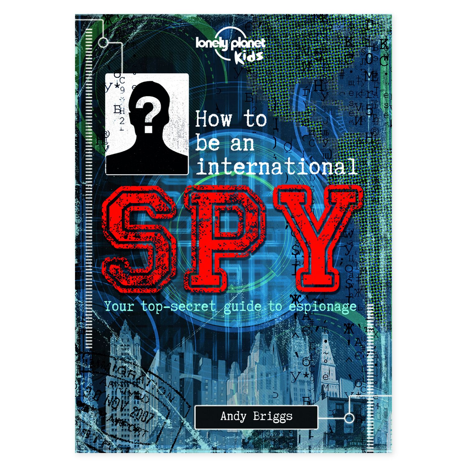 Lonely Planet Kids How to be an International Spy – omslag