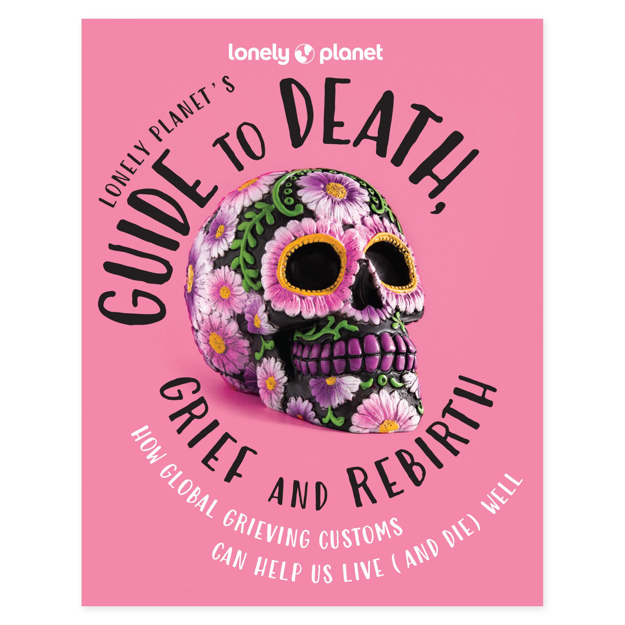 Lonely Planet's Guide to Death, Grief and Rebirth – omslag