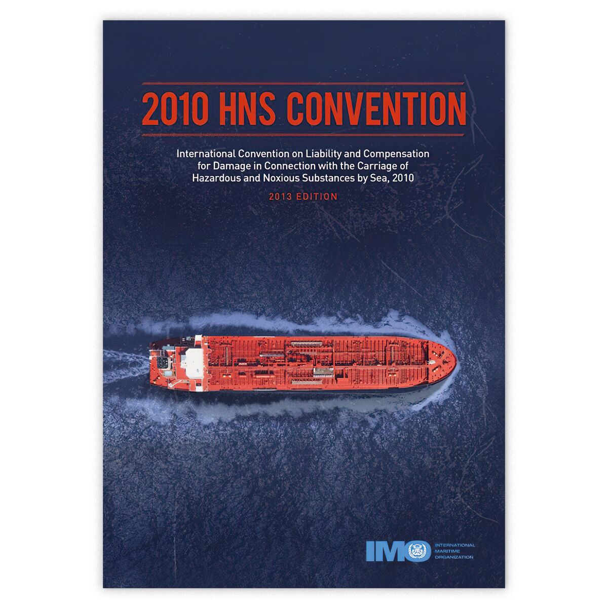 2010 HNS Convention, 2013 Edition fra IMO – konvensjon om ansvar og erstatning ved transport av farlige stoffer til sjøs