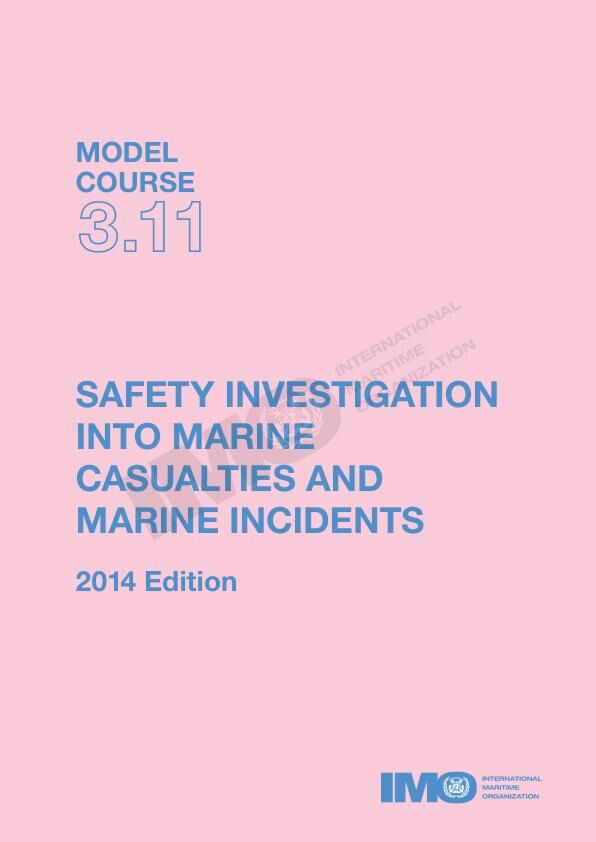 Omslag til IMO Model Course 3.11 – Safety Investigation into Marine Casualties and Marine Incidents (2014) – IMO ETB311E