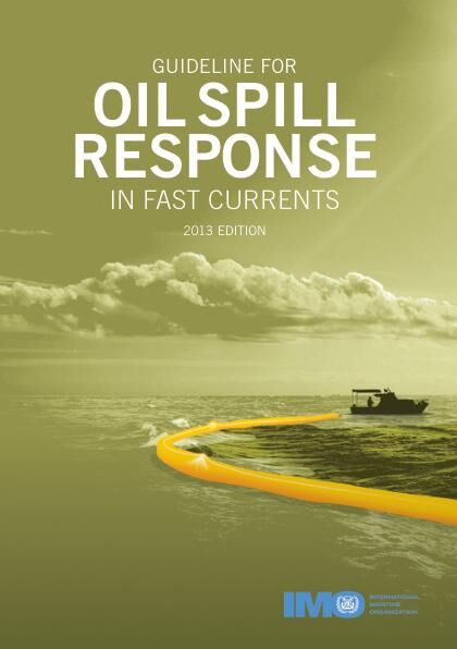 Omslag til Guideline for Oil Spill Response in fast currents, 2013 – IMO K582E