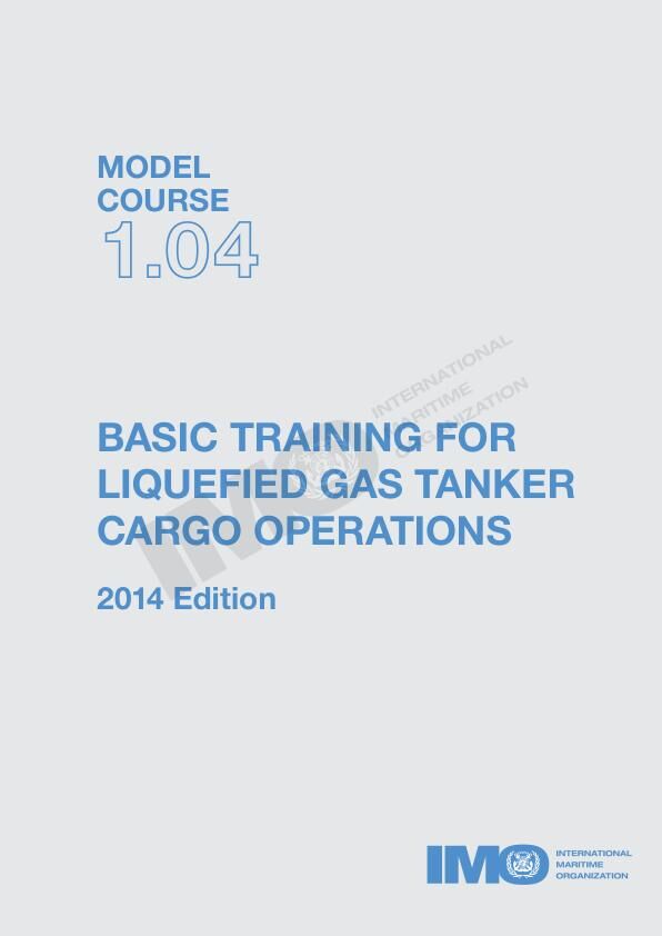 Omslag til IMO Model Course 1.04 – Basic Training for Liquefied Gas Tanker Cargo Operations (2014) – IMO KTC104E