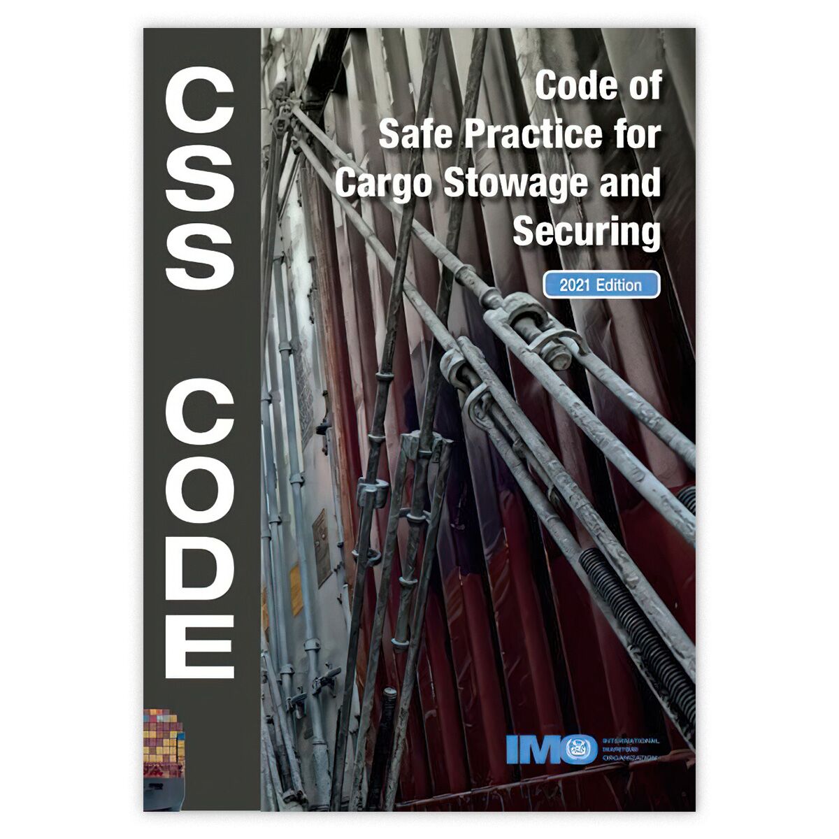 Cargo Stowage & Securing (CSS) Code, 2021 Edition fra IMO – regelverk for sikker stuing og sikring av last til sjøs