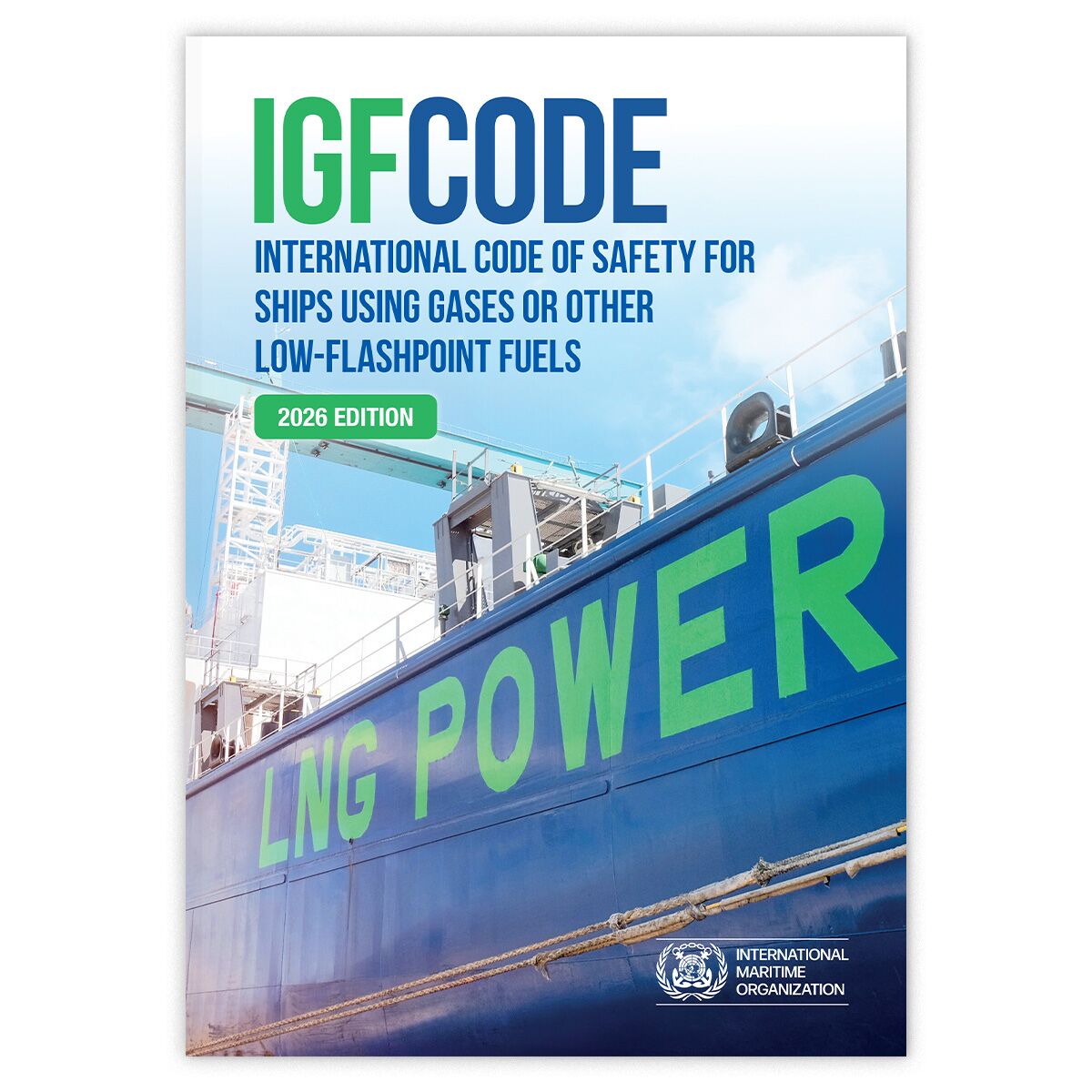 IGF Code, 2026 Edition fra IMO – regelverk for skip som bruker alternative drivstoff og LNG