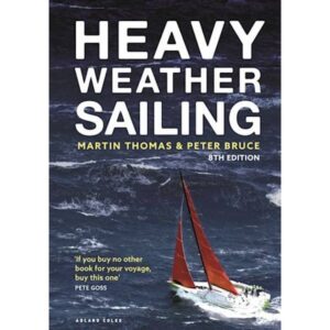 Heavy Weather Sailing by Martin Thomas and Peter Bruce