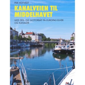 Forside Kanalveien til Middelhavet bok om kanalrute i Europa