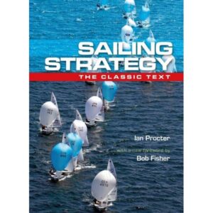 Sailing Strategy: The Classic Text by Ian Procter