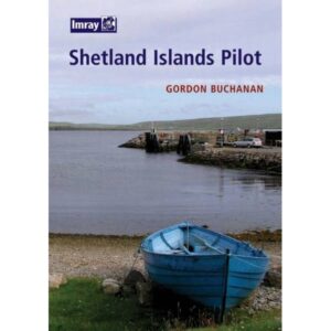 Shetland Islands Pilot cruising guide for Shetland