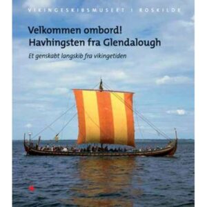 Velkommen ombord! Havhingsten fra Glendalough – vikingeskip