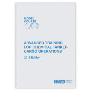 IMO Model Course 1.03 – Advanced Training for Chemical Tanker Cargo Operations fra IMO