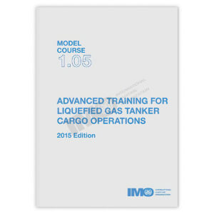 IMO Model Course 1.05 – Advanced Training for Liquefied Gas Tanker Cargo Operations fra IMO