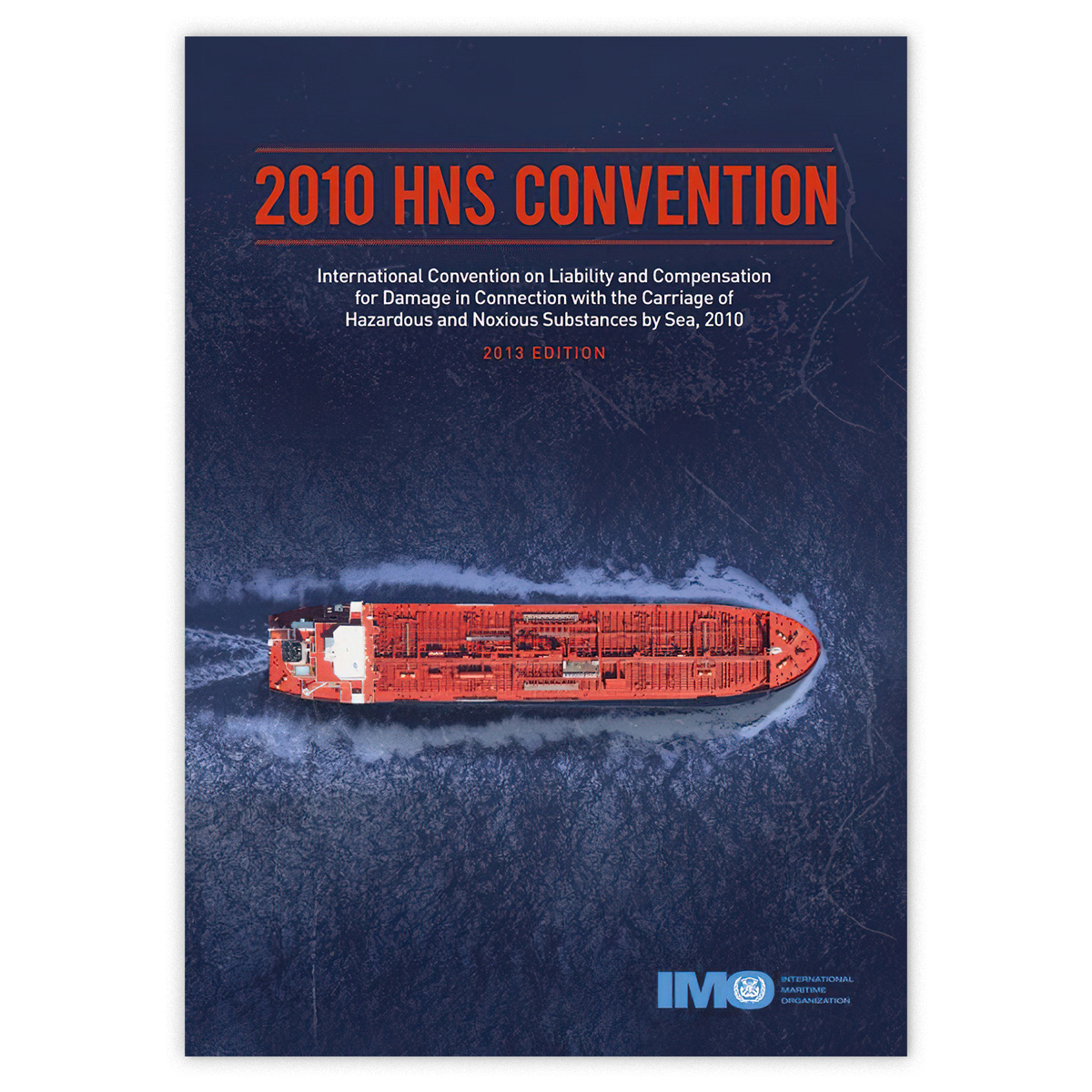 2010 HNS Convention, 2013 Edition fra IMO – konvensjon om ansvar og erstatning ved transport av farlige stoffer til sjøs