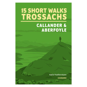 Forside av 15 Short Walks in the Trossachs - Callander and Aberfoyle