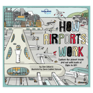 Lonely Planet Kids How Airports Work – omslag