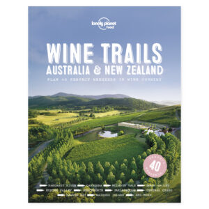 Lonely Planet Food Wine Trails - Australia & New Zealand – omslag