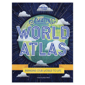 Lonely Planet Kids Amazing World Atlas – omslag