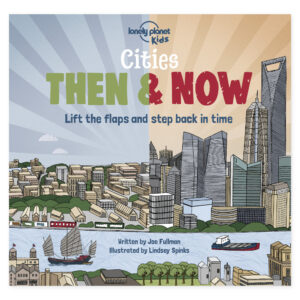 Lonely Planet Kids Cities - Then & Now – omslag