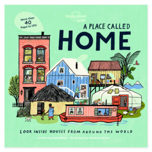Lonely Planet Kids A Place Called Home – omslag