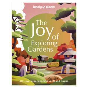 Lonely Planet The Joy of Exploring Gardens – omslag