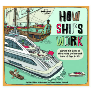 Lonely Planet Kids How Ships Work – omslag