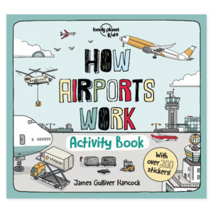 Lonely Planet Kids How Airports Work Activity Book – omslag