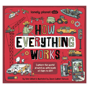 Lonely Planet Kids How Everything Works – omslag