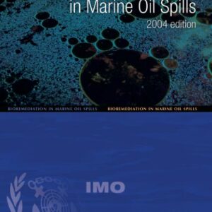 Omslag til Bioremediation in Marine Oil Spills 2004 Edition – IMO E584E