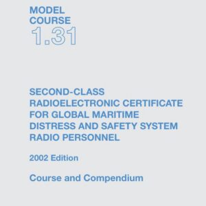 Omslag til IMO Model Course 1.31 – Second-Class Radioelectronic Certificate for Global Maritime Distress and Safety System Radio Personnel (2002) – IMO ET131E