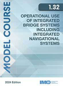 Omslag til IMO Model Course 1.32 – Operational use of integrated bridge systems including integrated navigation systems (2024) – IMO KTA132E