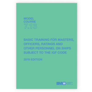 Omslag til IMO Model Course 7.13 – Basic Training for Ships Subject to the IGF Code, 2019 Edition